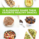 10 Bloggers Share Their Favorite Healthy Snacks