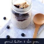 Peanut Butter and Chia Jam Overnight Oats
